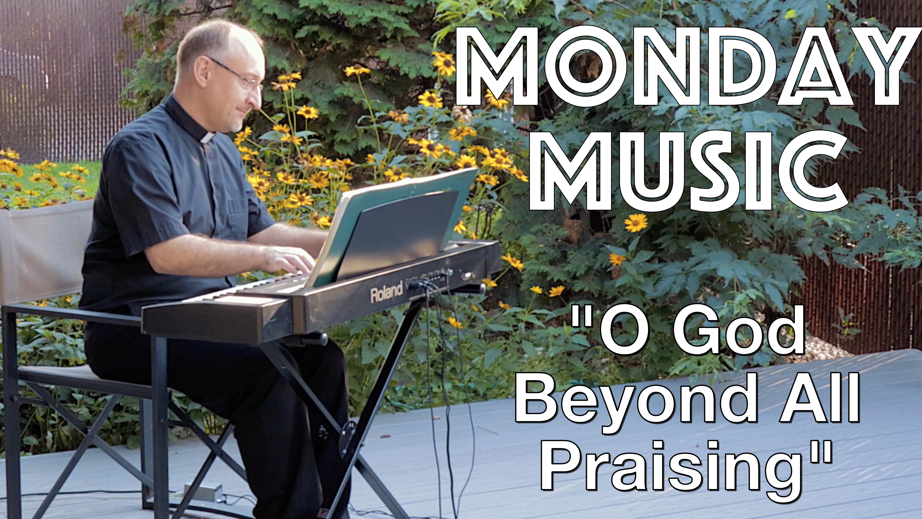 Monday Music: O God Beyond All Praising